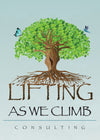 LIFTING AS WE CLIMB CONSULTING